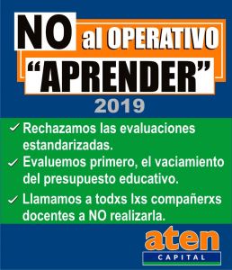 Lee más sobre el artículo Sobre el Operativo Aprender 2019 – NO A LA EVALUACIÓN ESTANDARIZADA